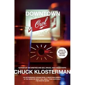 Downtown Owl -- Chuck Klosterman
